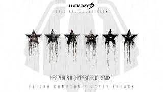 WOLVES ORIGINAL SOUNDTRACK | Elijah Compton & Jonty Freack - Hesperus II (Hypesperus Remix)
