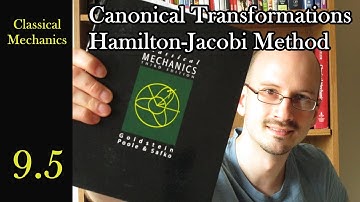 Canonical Transformations & Hamilton-Jacobi Method (Math Heavy) - Goldstein Ch 9, 10