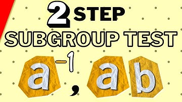 Two Step Subgroup Test | Abstract Algebra Exercises
