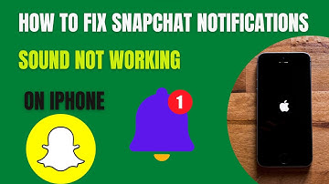How To Fix Snapchat Notifications Sound Not Working On iPhone