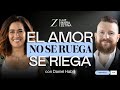 El amor no se ruega se riega   daniel habif y luz mara zetina