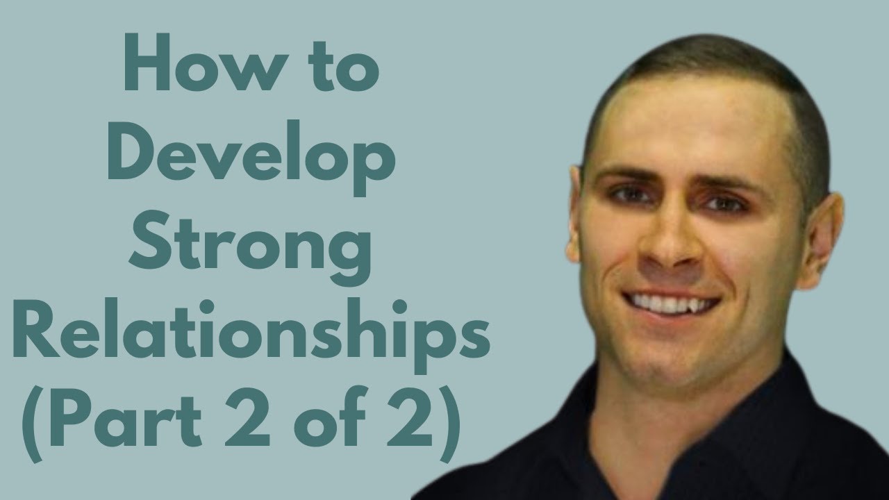 Developing Strong Relationships Professionally and Personally with ...