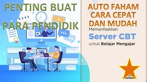 CARA CEPAT DAN MUDAH MEMBUAT CBT DI E LEARNING MADRASAH