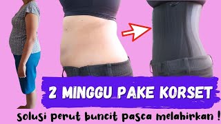 MENGECILKAN PERUT SETELAH MELAHIRKAN | 2 MINGGU PAKAI KORSET PASCA SC | BODILICIOUS