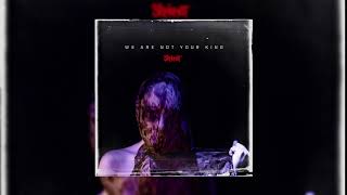 Slipknot - We Are Not Your Kind (Download)
