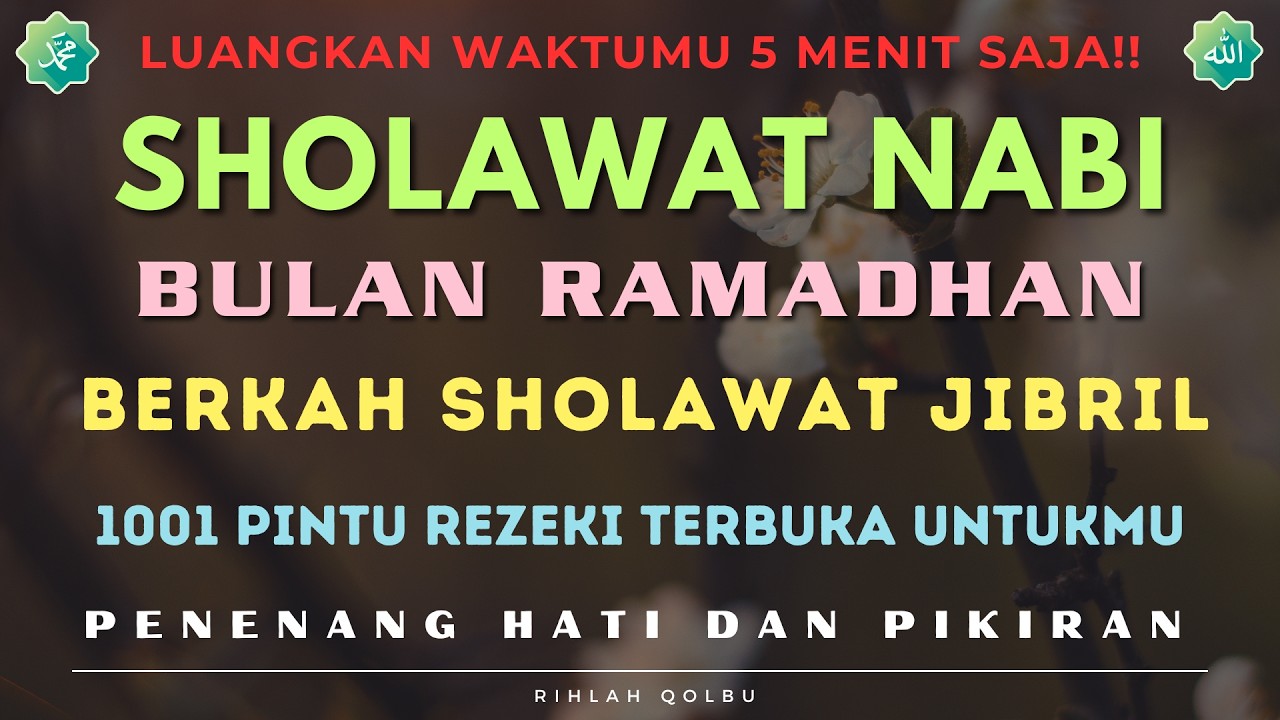 SHOLAWAT JIBRIL PENARIK REZEKI PALING DAHSYAT, SHOLAWAT NABI MUHAMMAD SAW, SHOLAWAT PALING MERDU