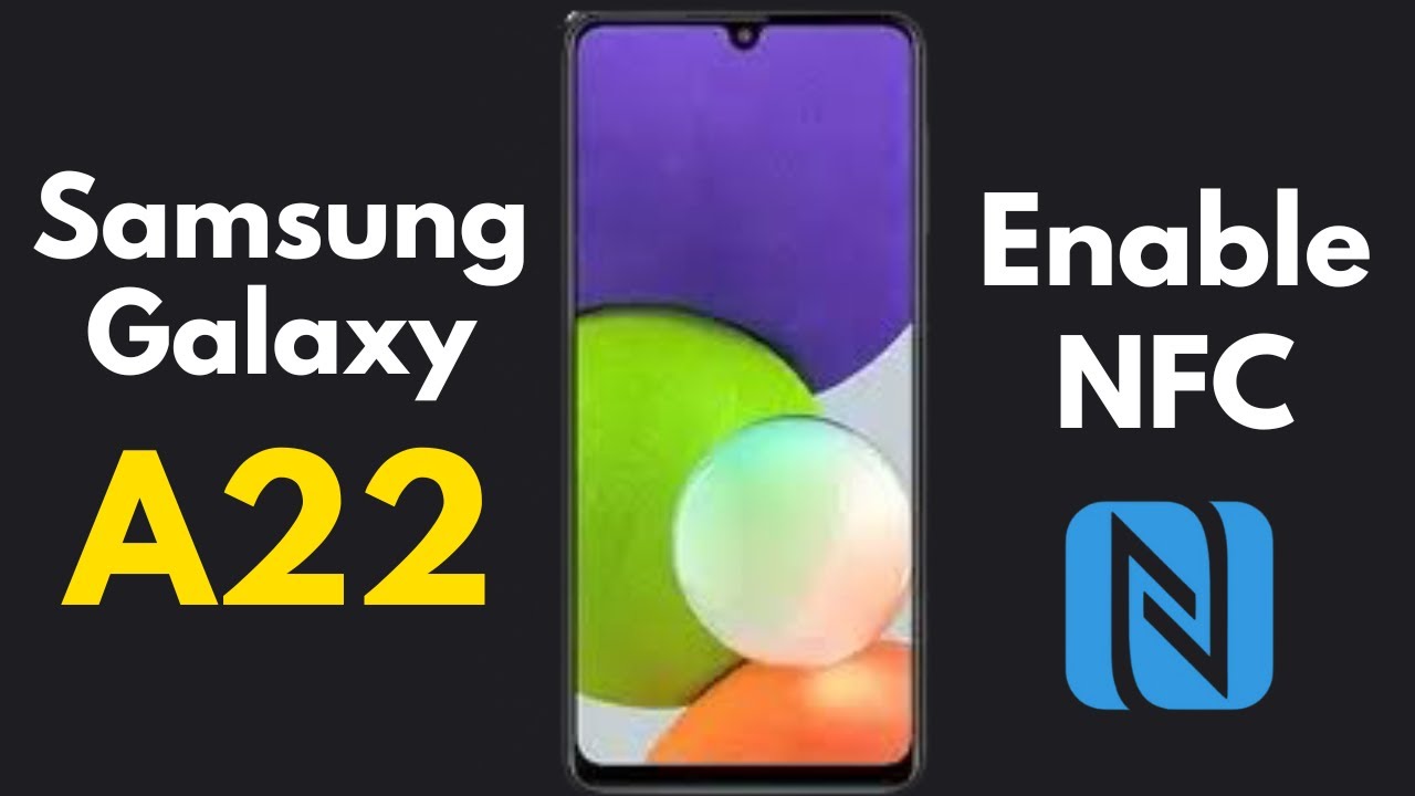 How To Enable Nfc On Samsung A22 - YouTube