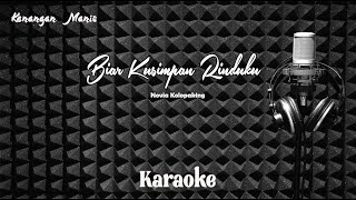 Novia Kolopaking - Biar Kusimpan Rinduku - Karaoke tanpa vocal