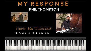 My Response - Phil Thompson  II Piano II Tutorial