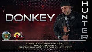 Hunter - Donkey [2018 Chutney Soca] (Official Audio)