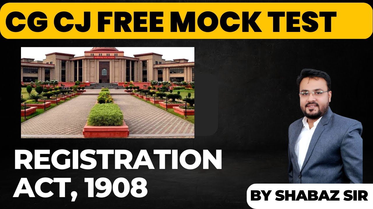 REGISTRATION ACT, 1908 | FREE MOCK TEST FOR CG CIVIL JUDGE | BY SHABAZ SIR