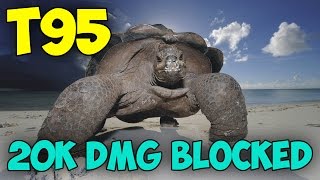 T95 - 20k BLOCKED DMG - 6.3K DMG - 4 Kills - World of Tanks
