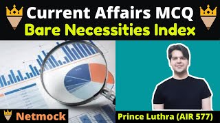 Current Affairs MCQ Bare Necessities Index | Daily Current Affairs MCQ By Prince Luthra AIR 577 UPSC