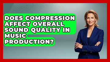 Does Compression Affect Overall Sound Quality in Music Production? | Music Producer Mastery News