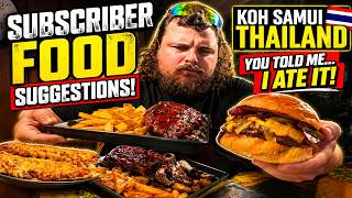 I Tried My Subscribers’ Food Suggestions in Koh Samui!