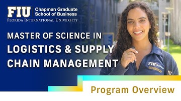 FIU Master of Science in Logistics and Supply Chain Management - Program Overview 📦