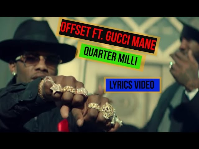 Offset - Quarter Milli ft. Gucci Mane ( Lyrics Video )