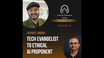 E113 | Tech Evangelist to Ethical AI Proponent the Jaspreet Bindra Story