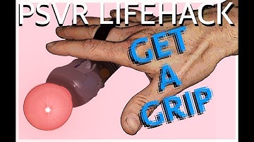 PSVR Move Controller Finger Grips Lifehack make move controllers float in your hands