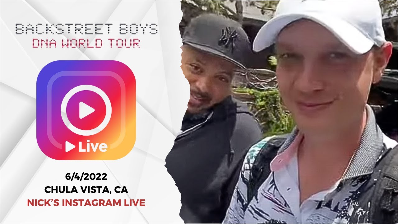 Nick Carter - Instagram Live 6/4/2022 - Chula Vista, CA - DNA World Tour