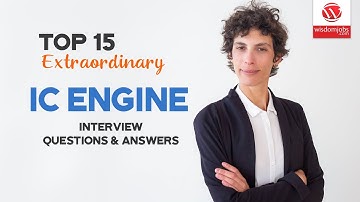Ic Engine Interview Questions and Answers 2019 | Ic Engine Interview Questions | Wisdom it Services