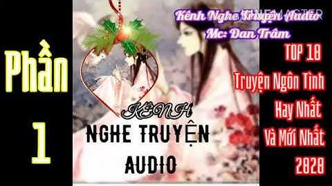 Top 10 truyện ngôn tình hiện đại hay nhất năm 2024