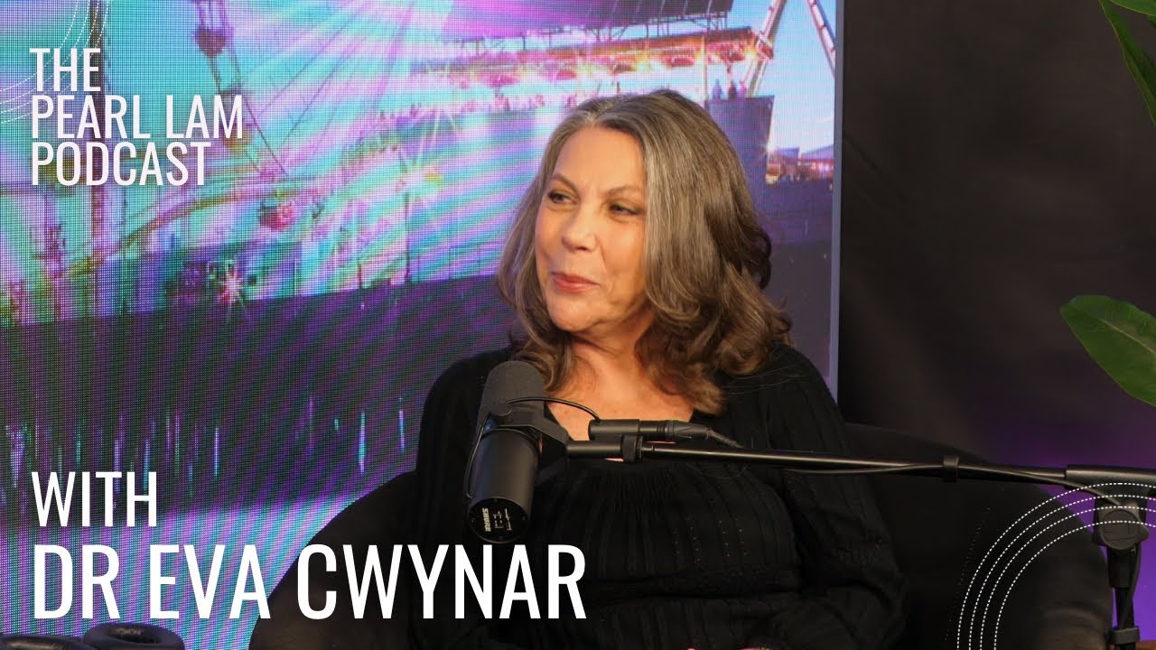 The Pearl Lam Podcast | With Dr Eva Cwynar