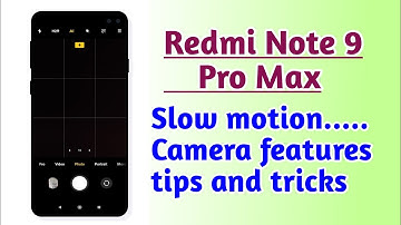 Redmi Note 9 Pro Max , Slow motion camera features explain How to use and Enable