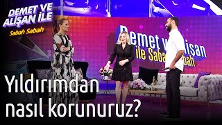 Demet Ve Alişan Ile Sabah Sabah Yıldırımdan Nasıl Korunuruz?