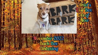 November 2022 Bark Box Unboxing Last Box