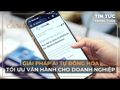 CLICK AI: GIẢI PHÁP AI TỰ ĐỘNG HOÁ TỐI ƯU VẬN HÀNH DOANH NGHIỆP