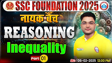 Inequality Reasoning for SSC CGL, CHSL, CPO, MTS, Steno 2025 | SSC Reasoning By Shobhit Bhardwaj Sir