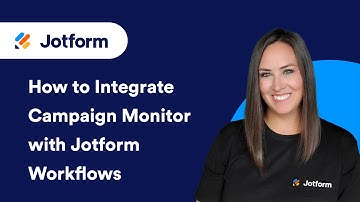 How to Integrate Campaign Monitor with Jotform Workflows