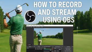 How to Stream SIM Golf Like a Pro (OBS Tutorial)