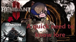 Remnant What you need to know Lore