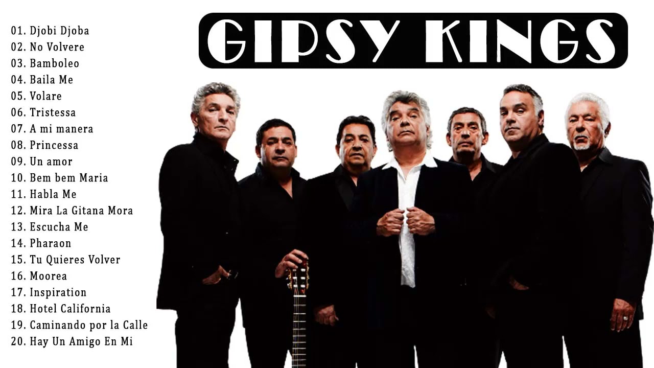 Gipsy Kings Greatest Hits 2021 Gipsy Kings Éxitos De Colección YouTube