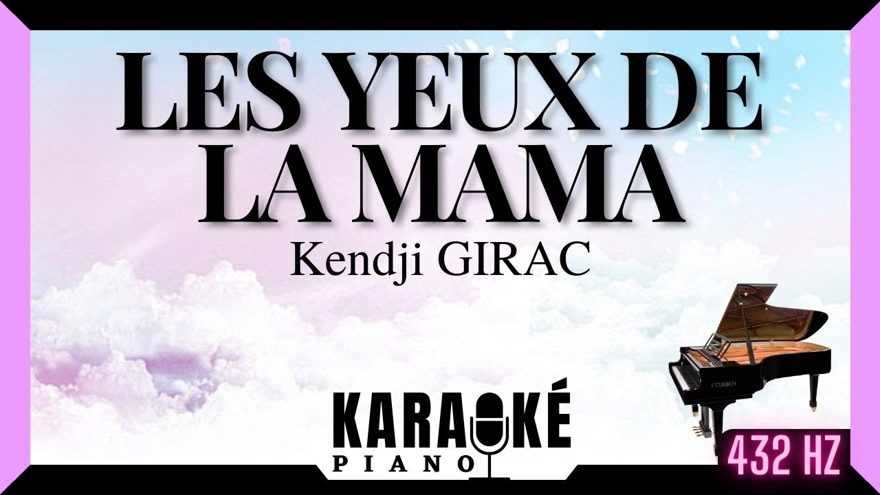 Les yeux de la mama Kendji GIRAC (Karaoké Piano Français - 432 Hz