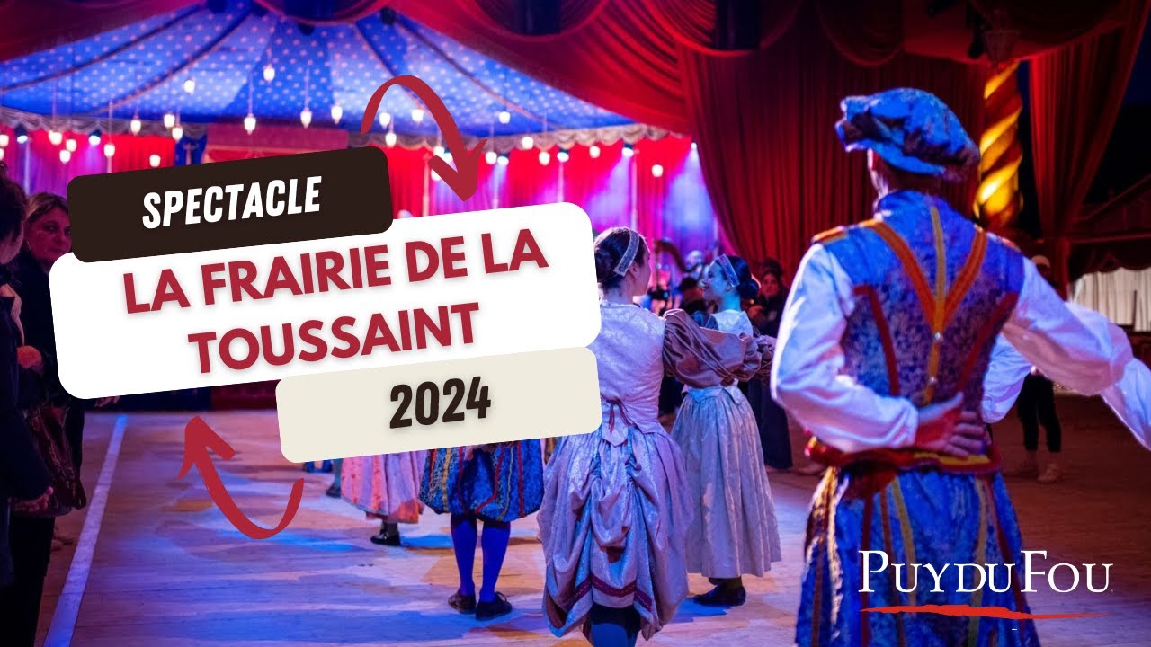 Spectacle - La Frairie de la Toussaint - Puy du Fou 2024
