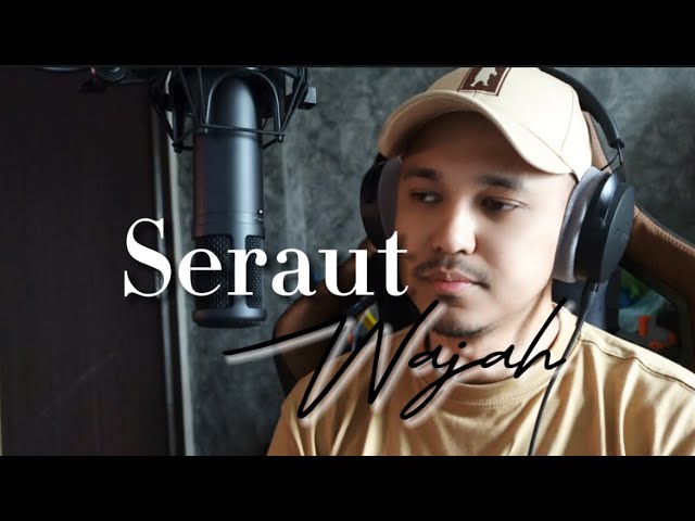 Seraut Wajah - cover by Haziq Rosebi class=