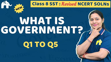 What is Government? Class 6 Social Science | Revised NCERT Solutions | Chapter 3 SST Questions 1-5