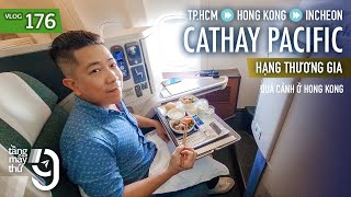 [M9] #176: Đẳng cấp hàng không 5 sao - Hạng thương gia Cathay Pacific đi Hàn Quốc | Yêu Máy Bay