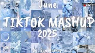 Tiktok Mashup June 💙2025💙 (Not Clean)