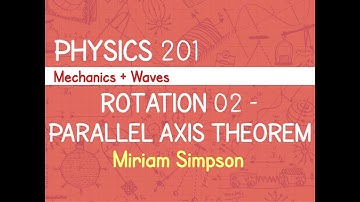 Rotation 02 - Parallel Axis Theorem