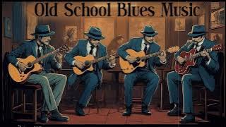CLASSIC BLUES MUSIC - Top Slow Blues Music Playlist - Best Whiskey Blues Songs of All Time
