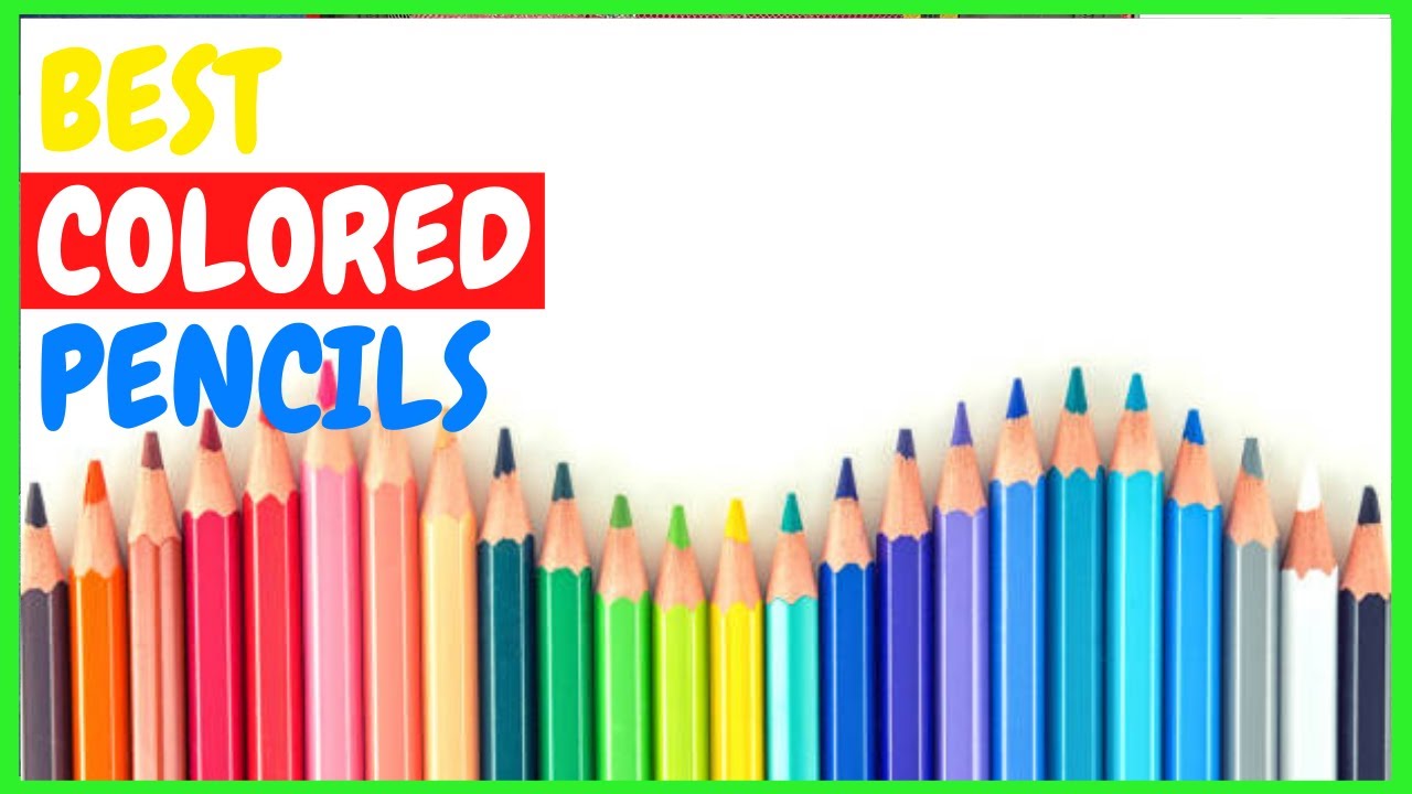 Colored Pencils Top 5 Best Colored Pencils of 2021 YouTube