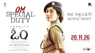 OM Special Duty (Telugu) | Sai Pallavi | Dhanush | Mammootty | Rajkumar Periasamy | Sai Abhyankkar