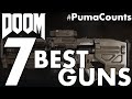 Top 7 Best Guns, Weapons and Attachments in Doom 2016 SinglePlayer #PumaCounts