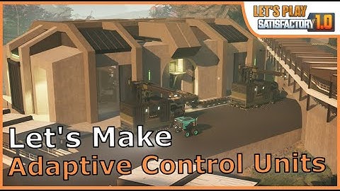Making Adaptive Control Units in Satisfactory
