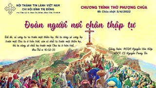 HTTL BÌNH TRỊ ĐÔNG - Chương Trình Thờ Phượng Chúa - 03/04/2022