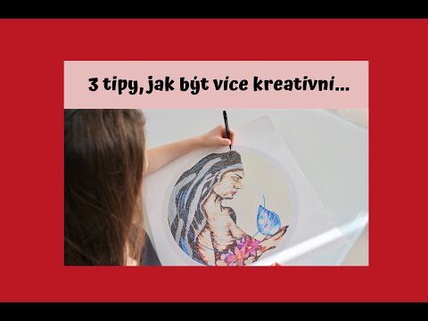 Video: Jak Být Kreativní